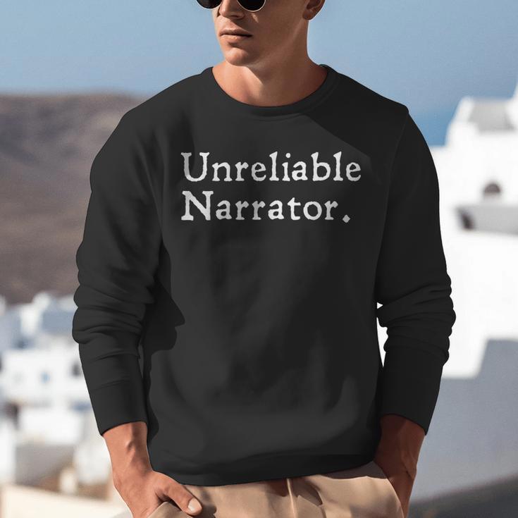 Unreliable Narrator Literary Book Author Bookworm Writer Unisex Sweatshirt