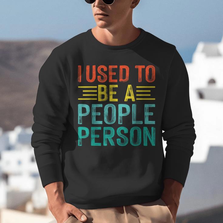 I Used To Be A People Person I Introvert Unisex Sweatshirt I Used To Be A People Person I Introvert Unisex Sweatshirt