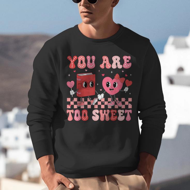 Valentine Day Book You Are Too Sweet Librarian Teacher Kids Unisex Sweatshirt