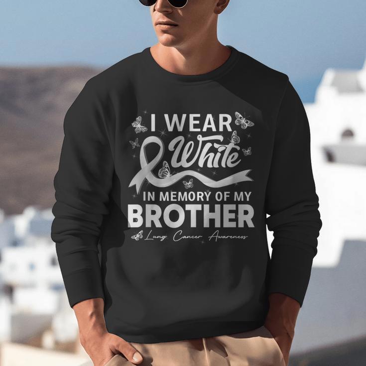 I Wear In Memory Of My Brother Lung Cancer Unisex Sweatshirt I Wear In Memory Of My Brother Lung Cancer Unisex Sweatshirt