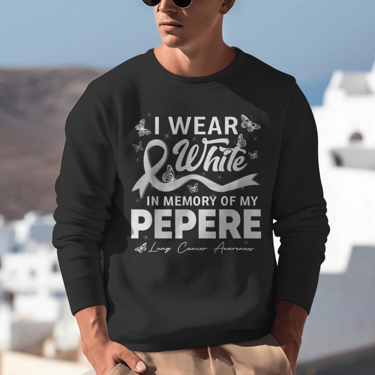 I Wear In Memory Of My Pepere Lung Cancer Unisex Sweatshirt