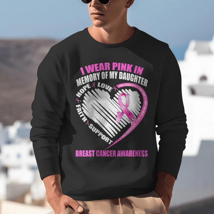 I Wear Pink In Memory Of Daughter Breast Cancer Awareness Unisex Sweatshirt