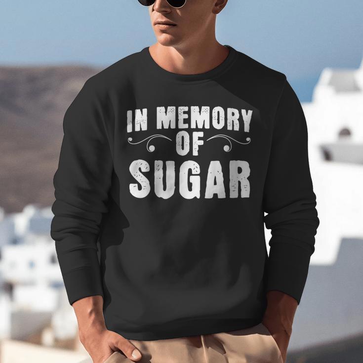 Weight Loss Diet In Memory Of Sugar Sarcastic Unisex Sweatshirt