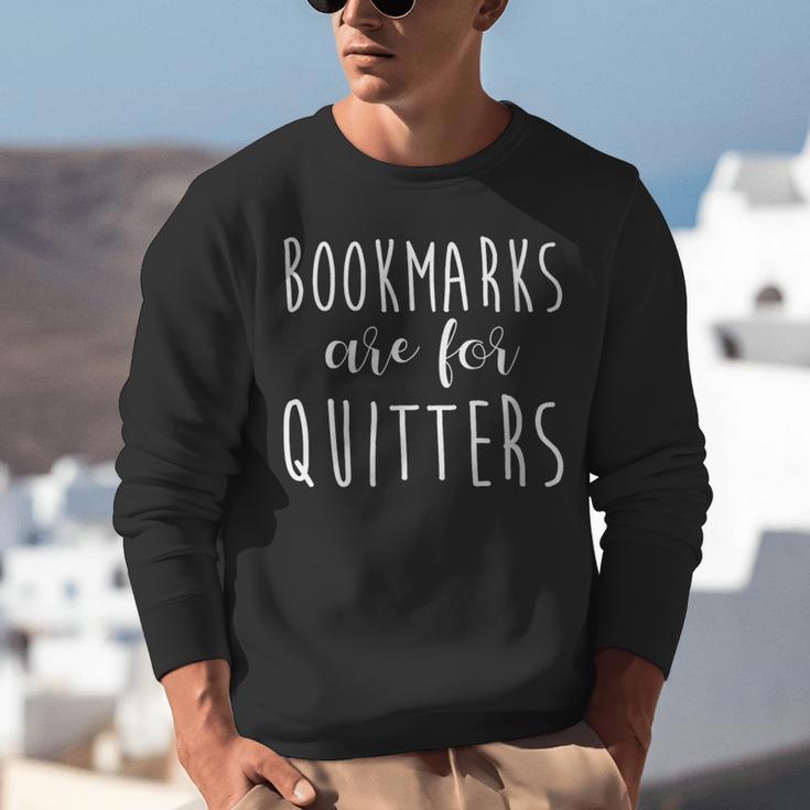 Women's Bookmarks Are For Quitters Librarian Book Lover Unisex Sweatshirt