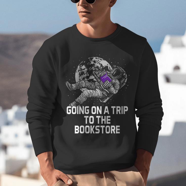 Women's Going On a Trip To The Bookstore Bookworm Humor Unisex Sweatshirt
