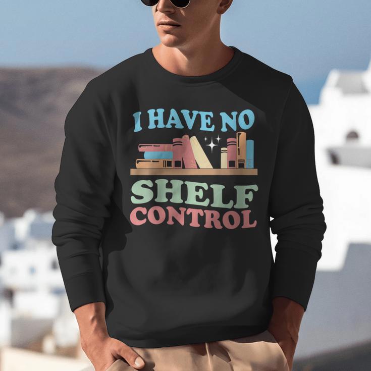Women's I Have No Shelf Control Book Reader Book Nerd Book Reading Unisex Sweatshirt Women's I Have No Shelf Control Book Reader Book Nerd Book Reading Unisex Sweatshirt