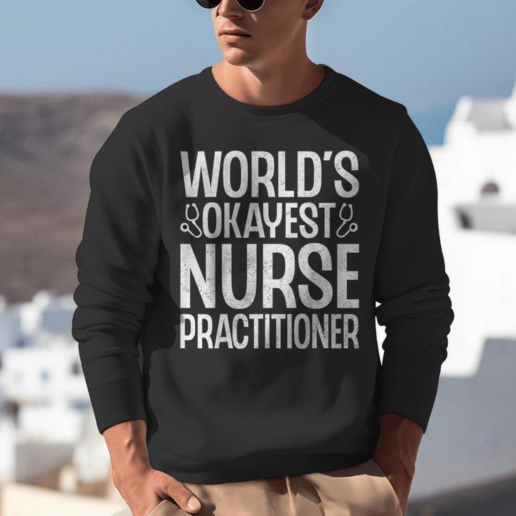 World's Okayest Nurse Practitioner NP Graduation Unisex Sweatshirt