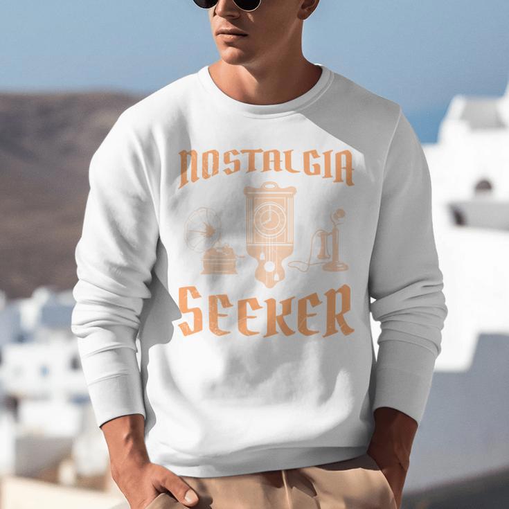 Antique NOSTALGIA SEEKER Antique Collector Unisex Sweatshirt Antique NOSTALGIA SEEKER Antique Collector Unisex Sweatshirt
