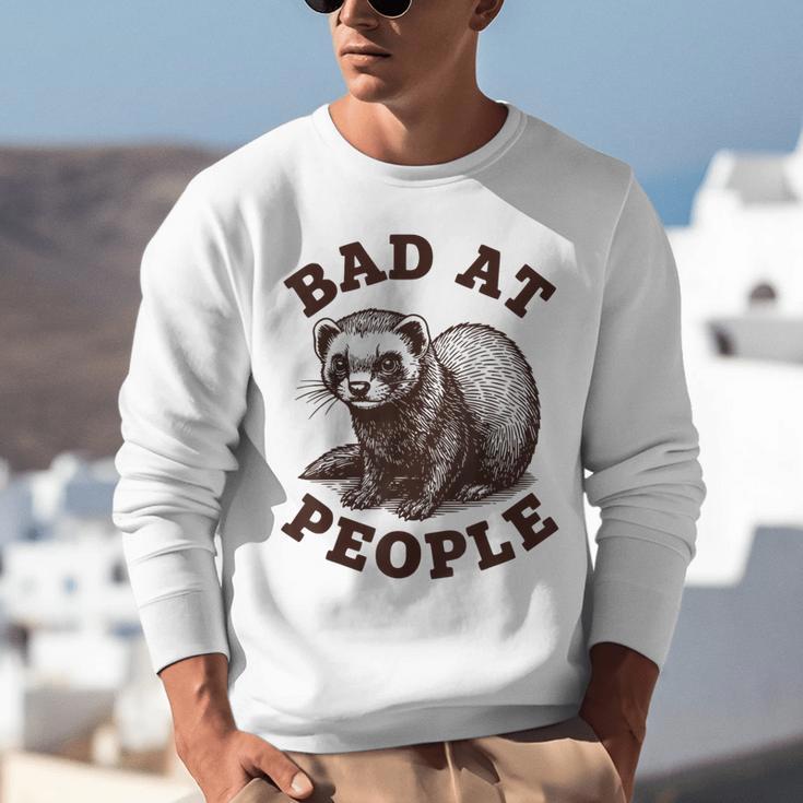Bad At People Ferret Introvert Saying Slogan Tee Unisex Sweatshirt Bad At People Ferret Introvert Saying Slogan Tee Unisex Sweatshirt