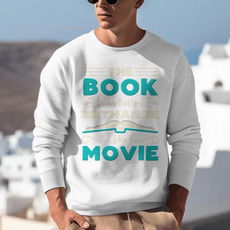 The Book Was Better Than The Movie Literary Library Bookworm Premium Tri-Blend Unisex Sweatshirt