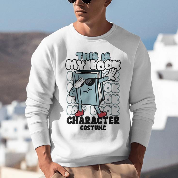 This Is My Book Character Costume Reading Book Lover Unisex Sweatshirt