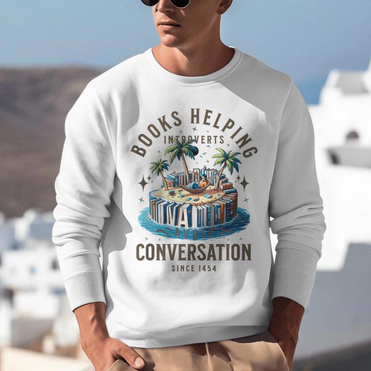 Books Helping Introvert Avoid Conversation Unisex Sweatshirt Books Helping Introvert Avoid Conversation Unisex Sweatshirt
