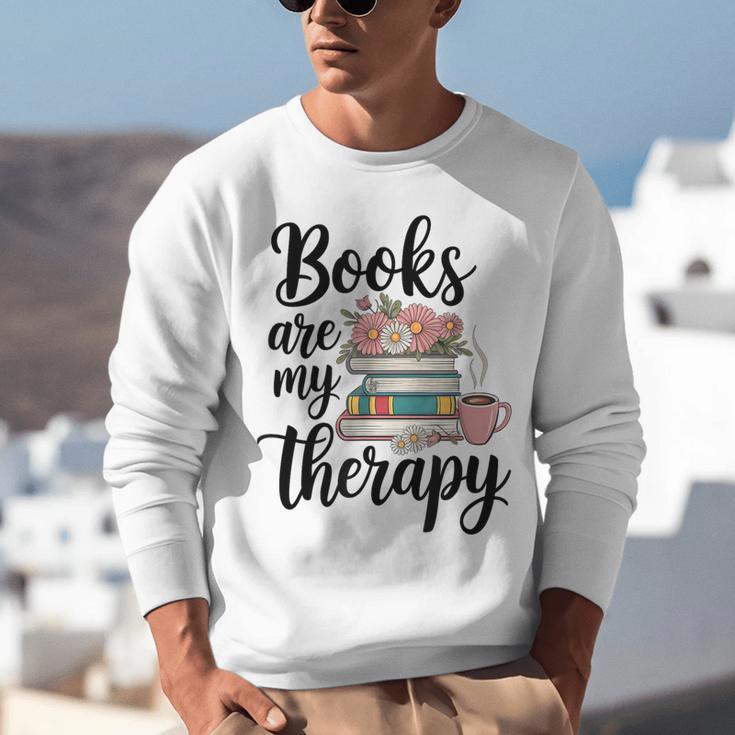 Books Are My Therapy Coffee Books Flowers Bookish Book Lover Unisex Sweatshirt Books Are My Therapy Coffee Books Flowers Bookish Book Lover Unisex Sweatshirt
