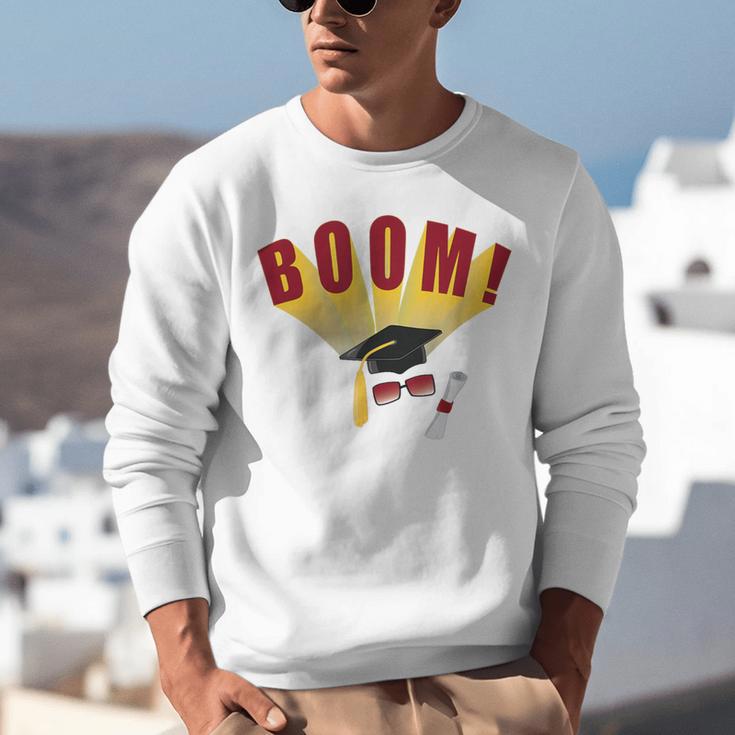 Boom Graduation Hat And Diploma For Proud Graduate Unisex Sweatshirt
