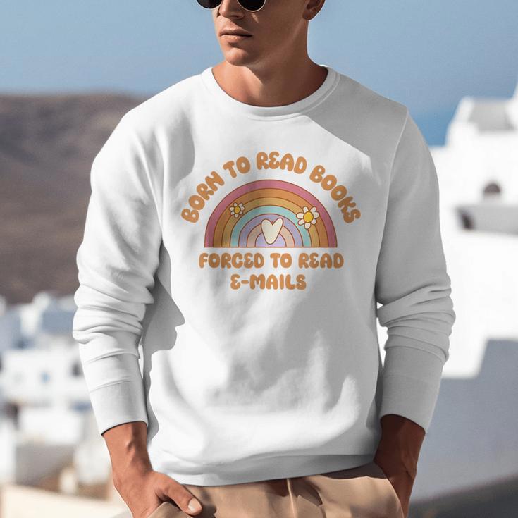 Born To Read Books Forced To Emails Vintage Retro Rainbow Unisex Sweatshirt