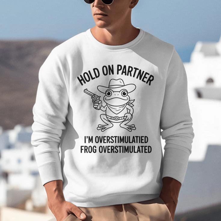 Cowboy Frog Overstimulated Western Meme Introverts Unisex Sweatshirt