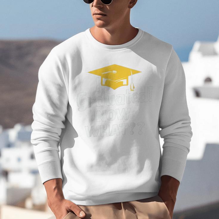 I Graduated Now What Congratulations Graduation Unisex Sweatshirt