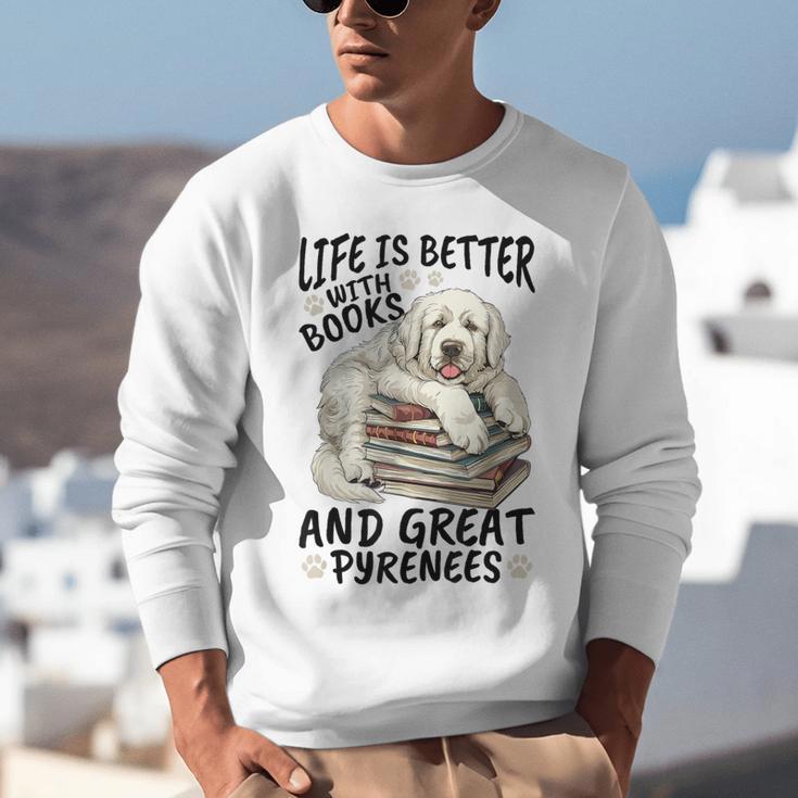 Great Pyrenees Dog Breed Life Is Better With Books And Great Unisex Sweatshirt