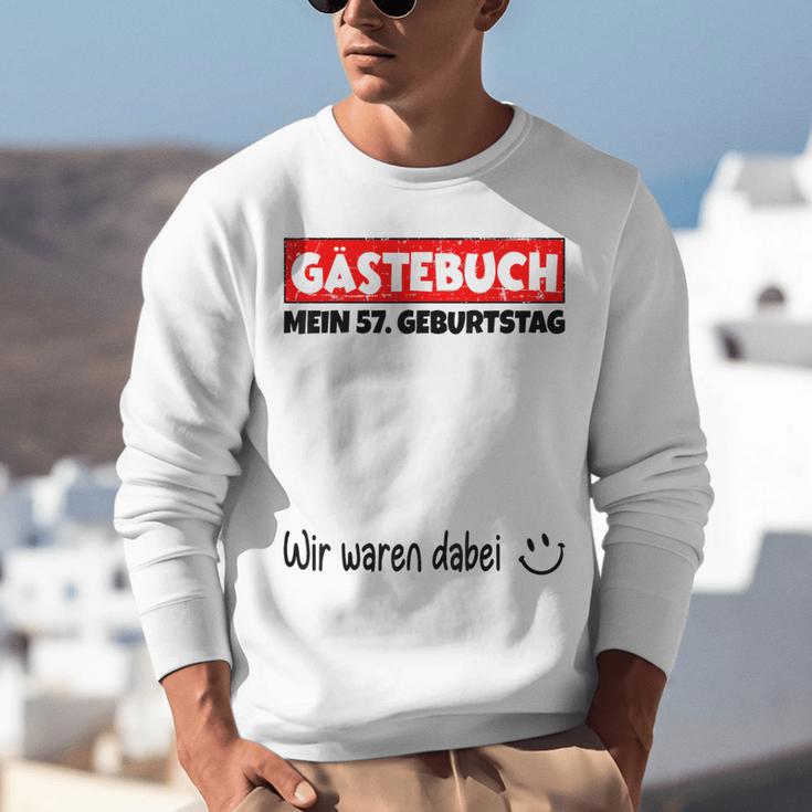Guest Book Wir Waren Dabei Mein 57 Geburtstag German Unisex Sweatshirt