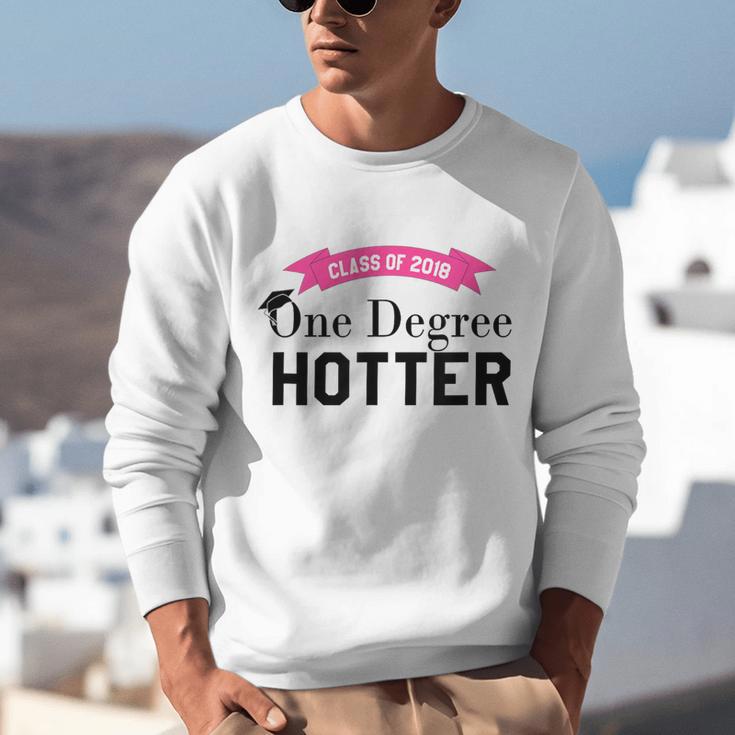 Hotter By One Degree Class Of 2018 Graduation T-Shirt Unisex Sweatshirt