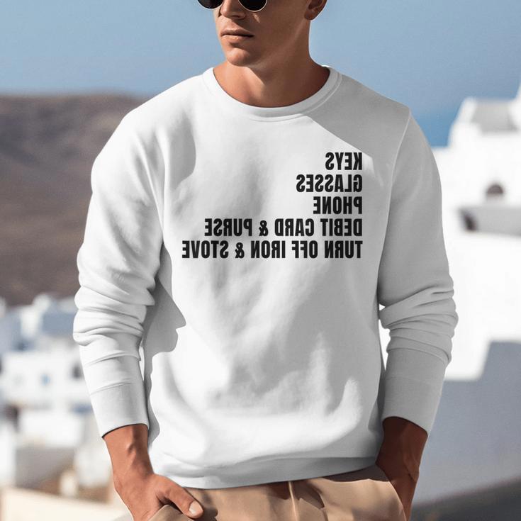 Keys Glasses Phone Debit Card For Memory-Less Friends Mirror Unisex Sweatshirt
