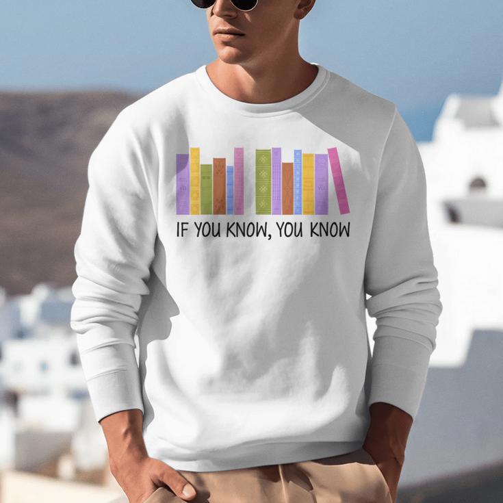 If You Know You Know 6 7 Reading Books Lovers Unisex Sweatshirt