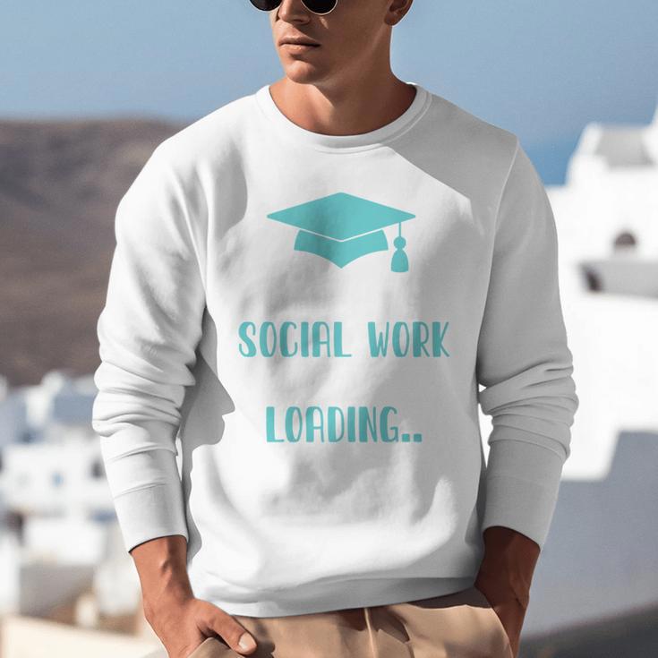 Masters Of Social Work Loading MSW Graduation Future Social Unisex Sweatshirt