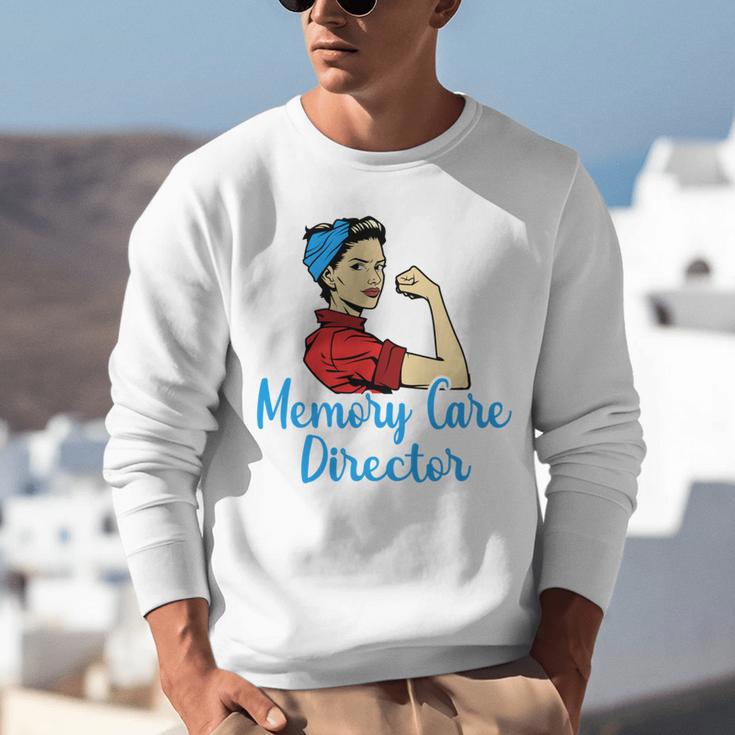 Memory Care Director Not For The Weak Nurse Worker Unisex Sweatshirt Memory Care Director Not For The Weak Nurse Worker Unisex Sweatshirt
