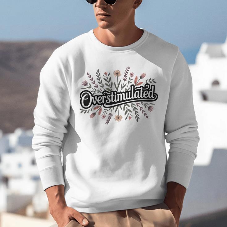 Overstimulated – Introvert Floral Saying Unisex Sweatshirt Overstimulated – Introvert Floral Saying Unisex Sweatshirt