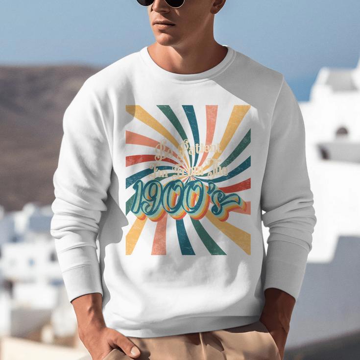 BE PATIENT I'M FROM THE 1900s RETRO SUNSET 90s 80s 70s Unisex Sweatshirt
