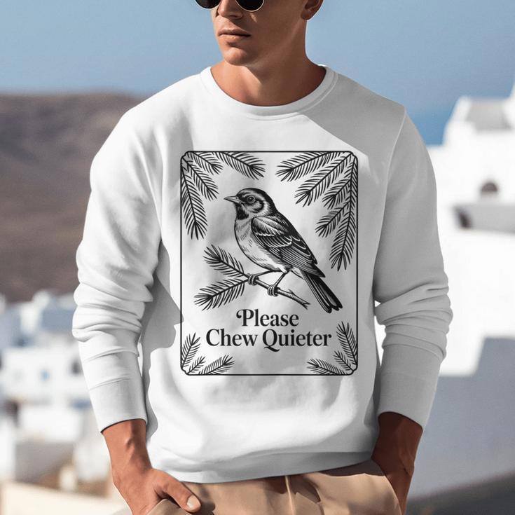 Please Chew Quieter Introvert Nature Bird Lover Unisex Sweatshirt Please Chew Quieter Introvert Nature Bird Lover Unisex Sweatshirt
