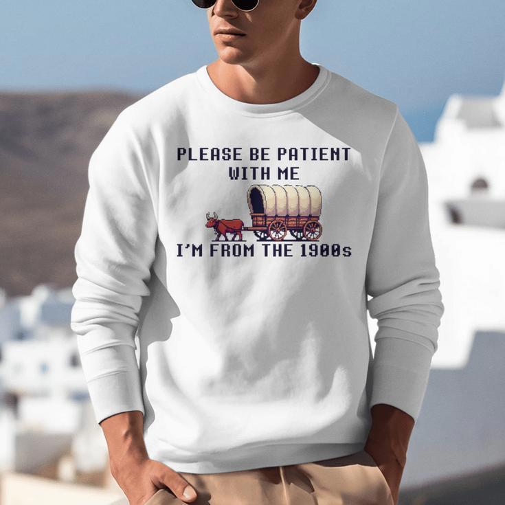PLEASE BE PATIENT WITH ME I'M FROM THE 1900s 90s Meme Premium Unisex Sweatshirt PLEASE BE PATIENT WITH ME I'M FROM THE 1900s 90s Meme Premium Unisex Sweatshirt