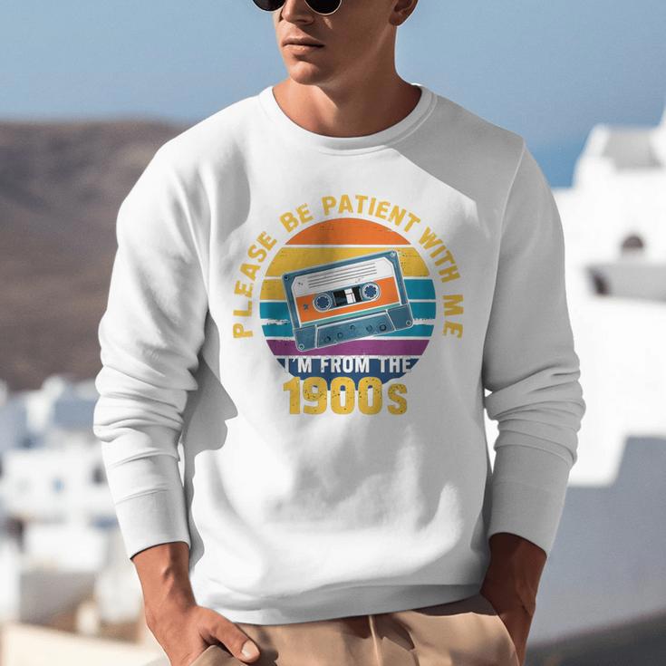 Please Be Patient With Me I'm From The 1900s Dad Unisex Sweatshirt