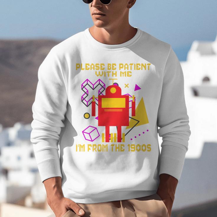 Please Be Patient With Me I'm From The 1900s Gen X Robot Premium Unisex Sweatshirt Please Be Patient With Me I'm From The 1900s Gen X Robot Premium Unisex Sweatshirt