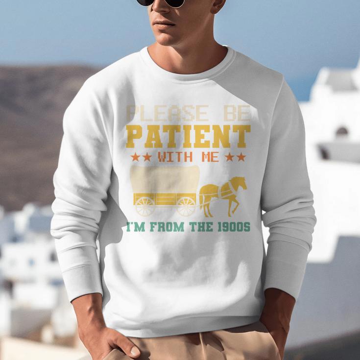Please Be Patient I'm From The 1900s Men Women Premium Unisex Sweatshirt
