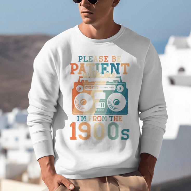 Please Be Patient With Me I'm From The 1900s Retro 90s Dad Unisex Sweatshirt