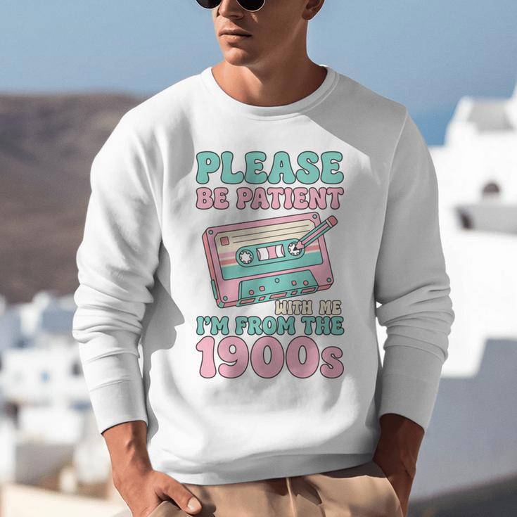 Please Be Patient With Me I'm From The 1900s Retro Cassette Unisex Sweatshirt Please Be Patient With Me I'm From The 1900s Retro Cassette Unisex Sweatshirt