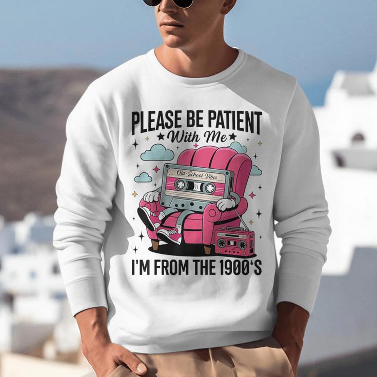 Please Be Patient I'm From The 1900s Retro Cassette Unisex Sweatshirt