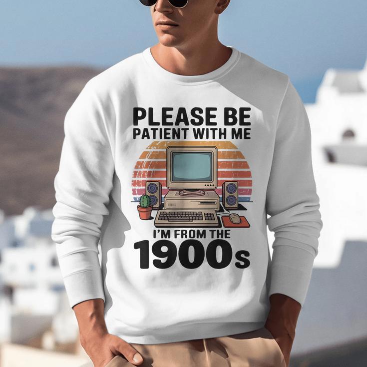 Please Be Patient I'm From The 1900s Retro Computer Geek Unisex Sweatshirt
