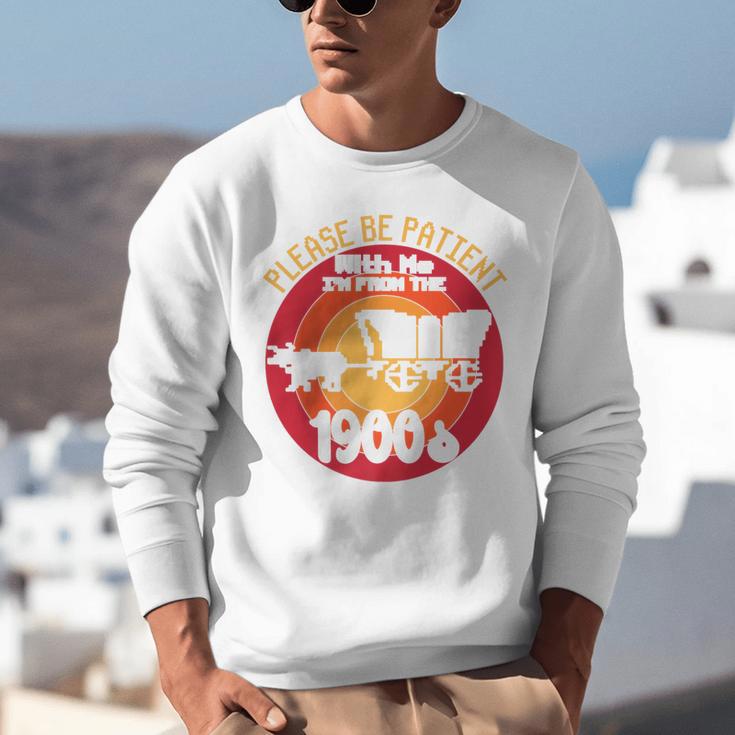 Please Be Patient With Me I'm From The 1900s Vintage Meme Premium Unisex Sweatshirt Please Be Patient With Me I'm From The 1900s Vintage Meme Premium Unisex Sweatshirt