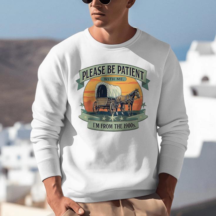 Please Be Patient With Me I'm From The 1900s Women Men Premium Unisex Sweatshirt