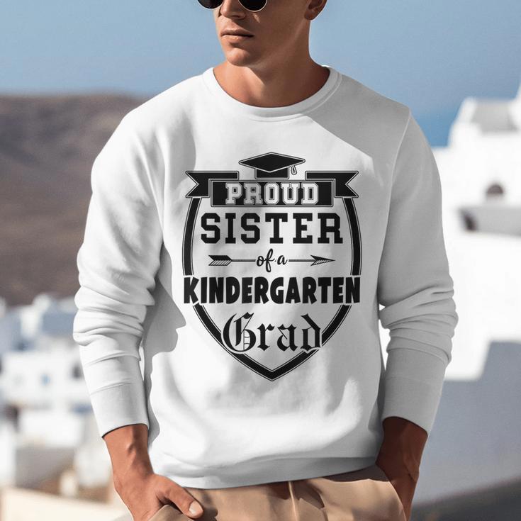 Proud Sister Of a Kindergarten Grad Graduation Shirt Unisex Sweatshirt