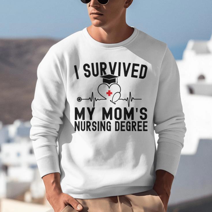 I Survived My Mom's Nursing Degree Nursing School Graduation Unisex Sweatshirt