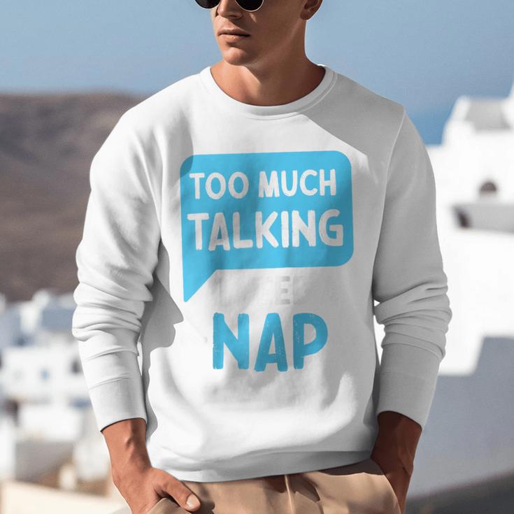 Too Much Talking I Need A Nap For Introverts Raglan Baseball Tee Unisex Sweatshirt Too Much Talking I Need A Nap For Introverts Raglan Baseball Tee Unisex Sweatshirt