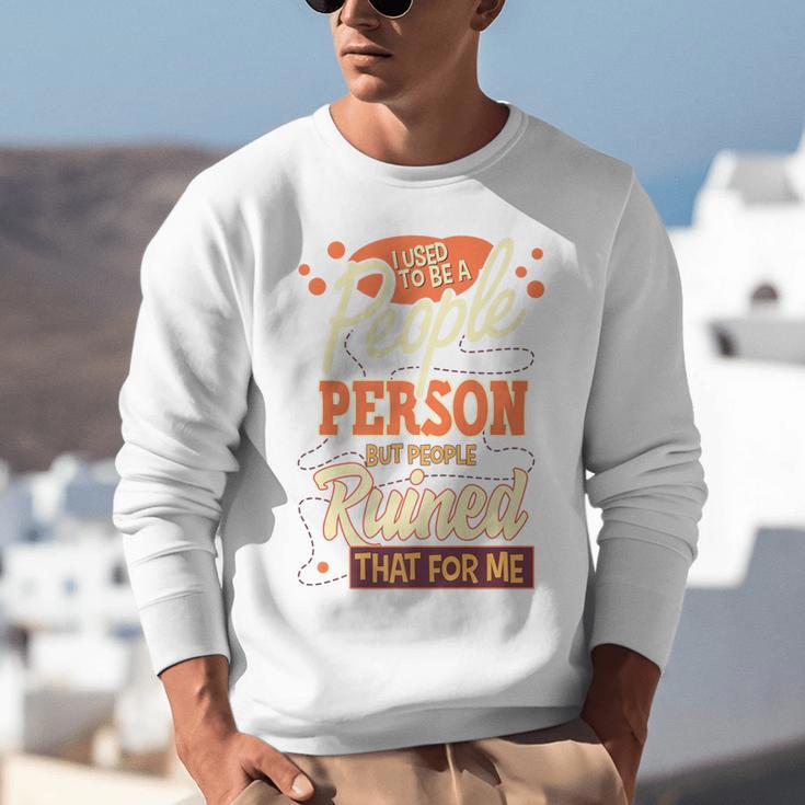 I Used To Be a People Person Antisocial Introvert Premium Unisex Sweatshirt I Used To Be a People Person Antisocial Introvert Premium Unisex Sweatshirt