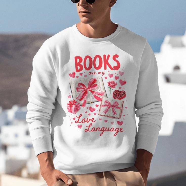 Valentines Book Lover Romance Books Are My Love Language Unisex Sweatshirt