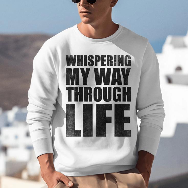 Whispering My Way Through Life Sayings For Introverts Unisex Sweatshirt Whispering My Way Through Life Sayings For Introverts Unisex Sweatshirt