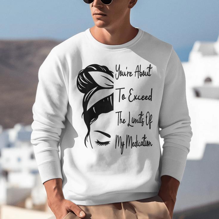 You'Re About To Exceed The Limits Of My Medication Introvert Raglan Baseball Tee Unisex Sweatshirt You'Re About To Exceed The Limits Of My Medication Introvert Raglan Baseball Tee Unisex Sweatshirt