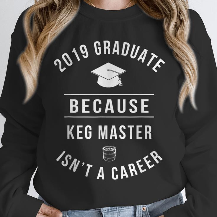 2019 Graduate -Keg Master Isn't a Career Graduation Unisex Sweatshirt