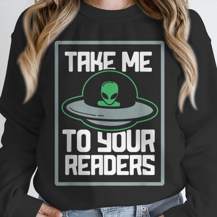 Alien Quote Take Me To Your Readers Sci-Fi Ufo Book Lover Unisex Sweatshirt